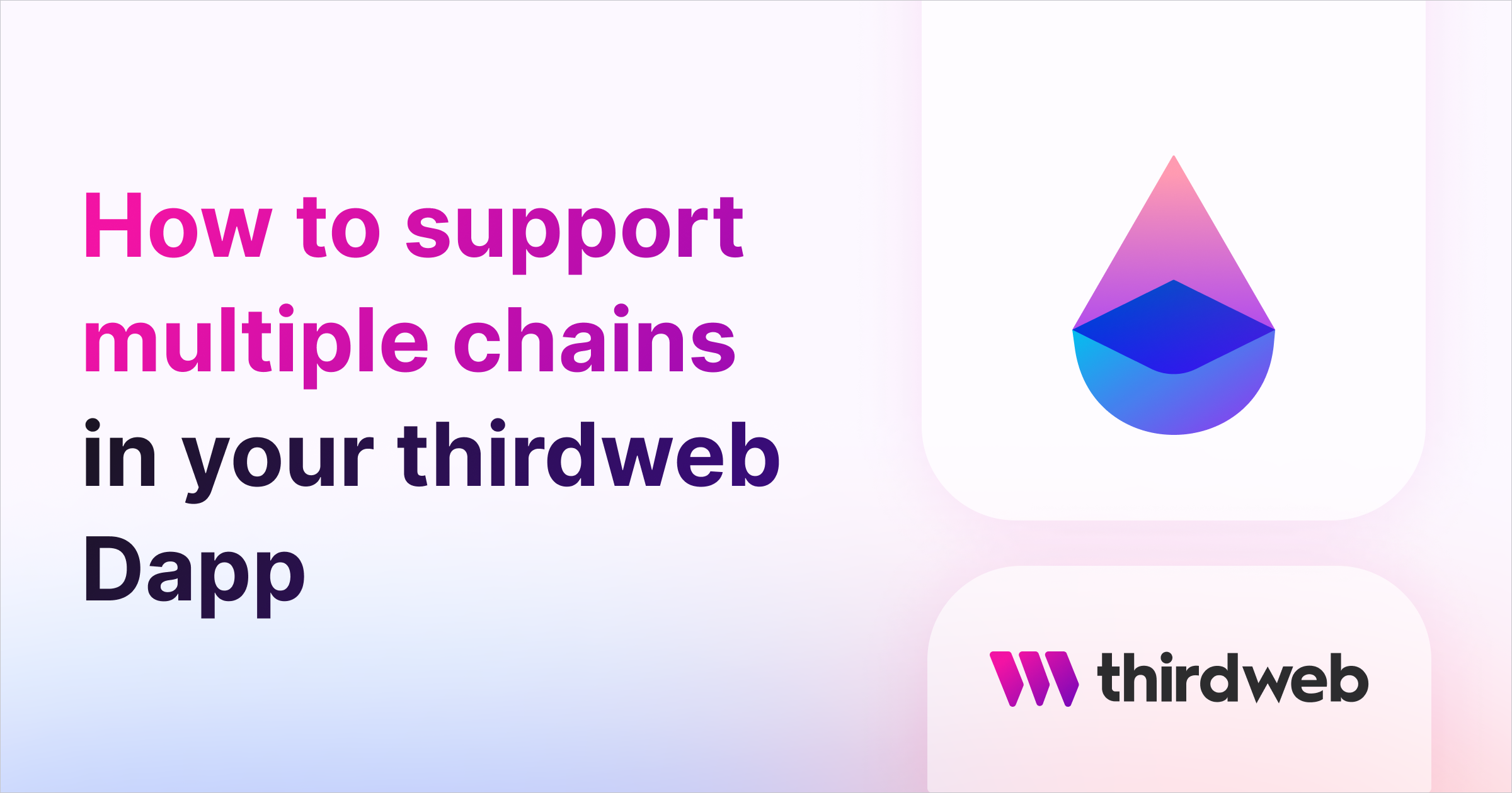 how-to-support-multiple-chains-in-your-thirdweb-dapp