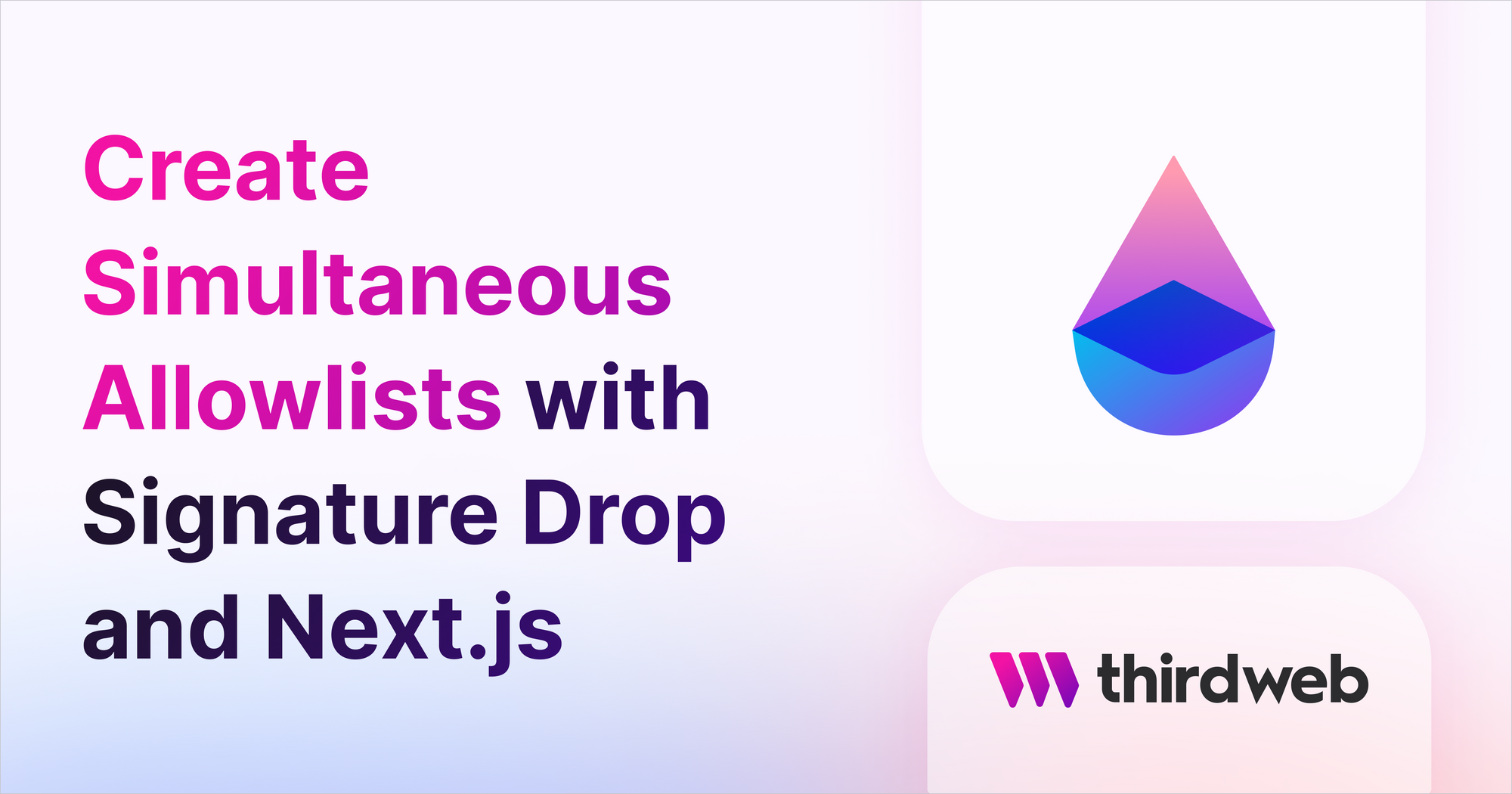 Create Simultaneous Allowlists drop with Signature Drop and Next.js