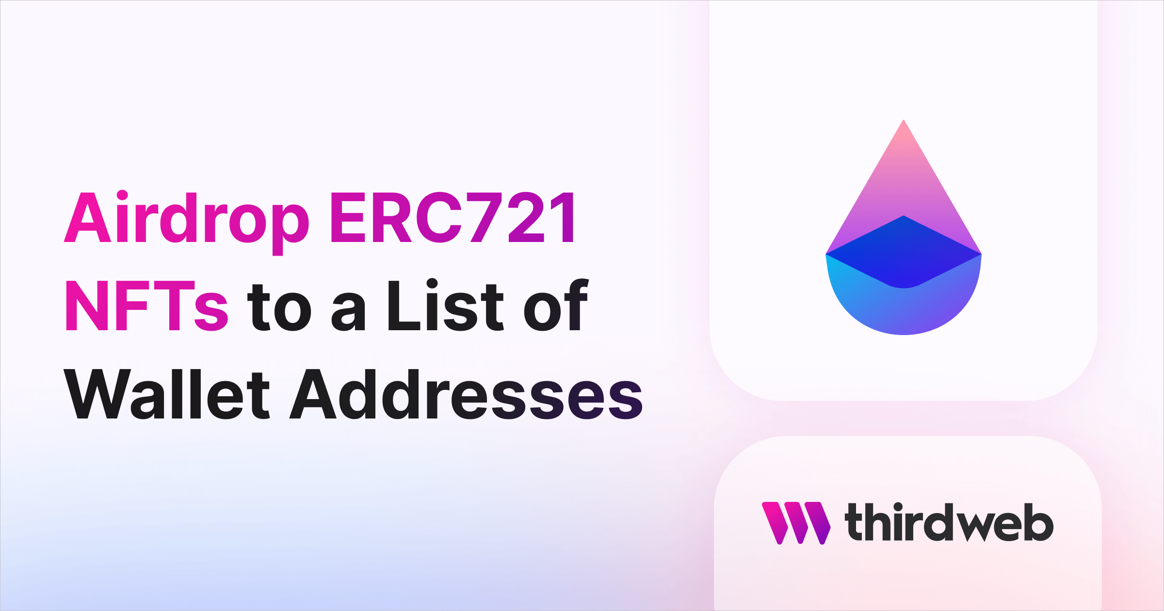 How to Airdrop ERC721 NFTs to a List of Wallet Addresses - thirdweb Guides