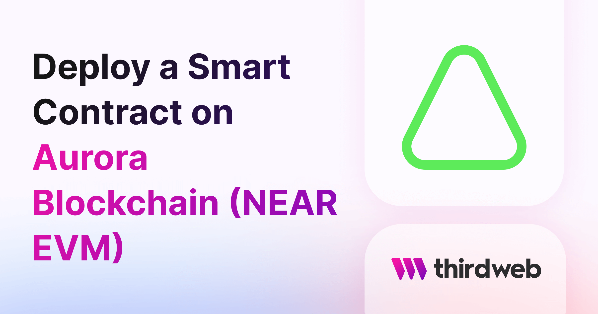 Deploy a Smart Contract on Aurora Blockchain (NEAR EVM) - thirdweb Gui