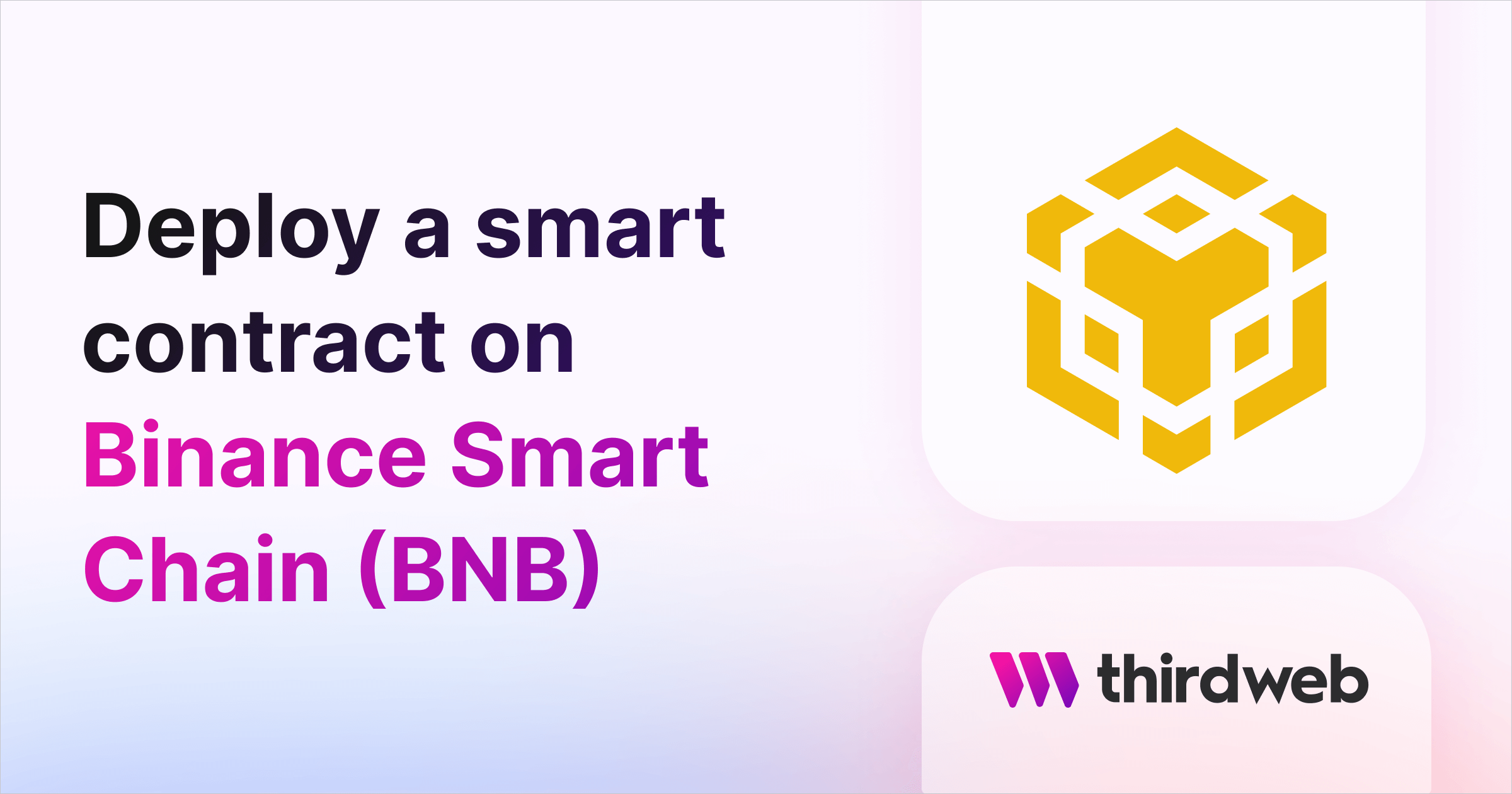 Deploy a Smart Contract on Binance Smart Chain (BNB) - thirdweb Guides