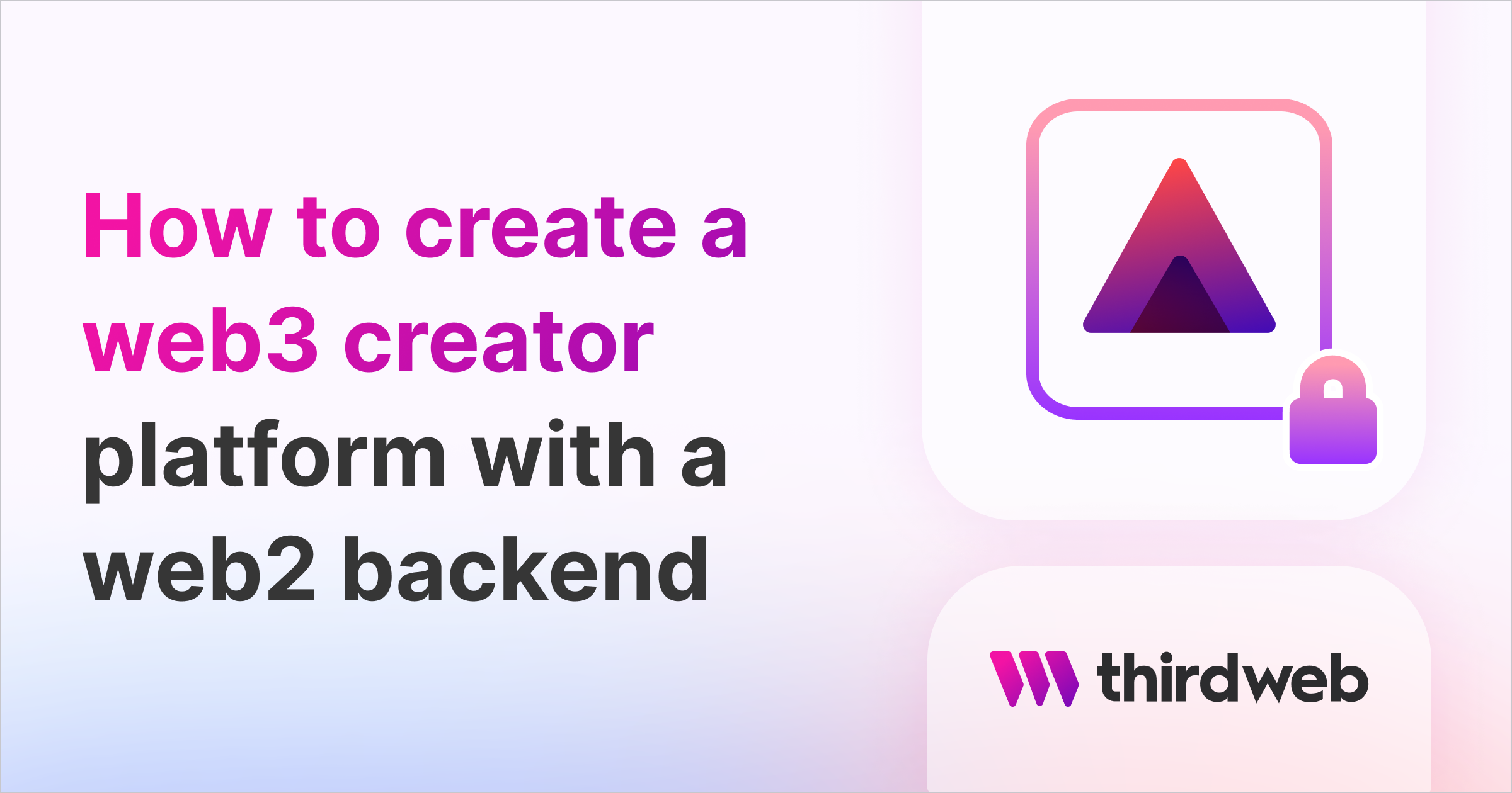 How to Create a Web3 Creator Platform with a Web2 Backend - thirdweb Guides