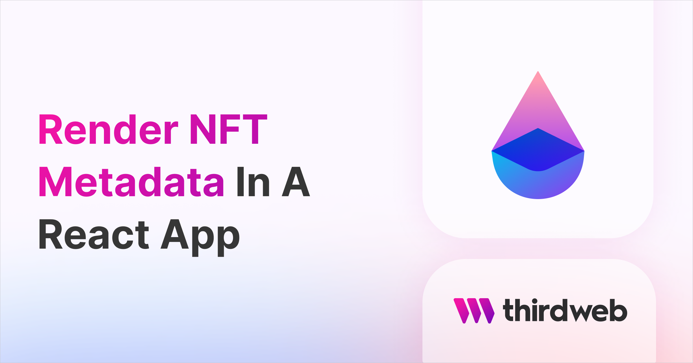 How to Render NFT Metadata In a React App - thirdweb Guides