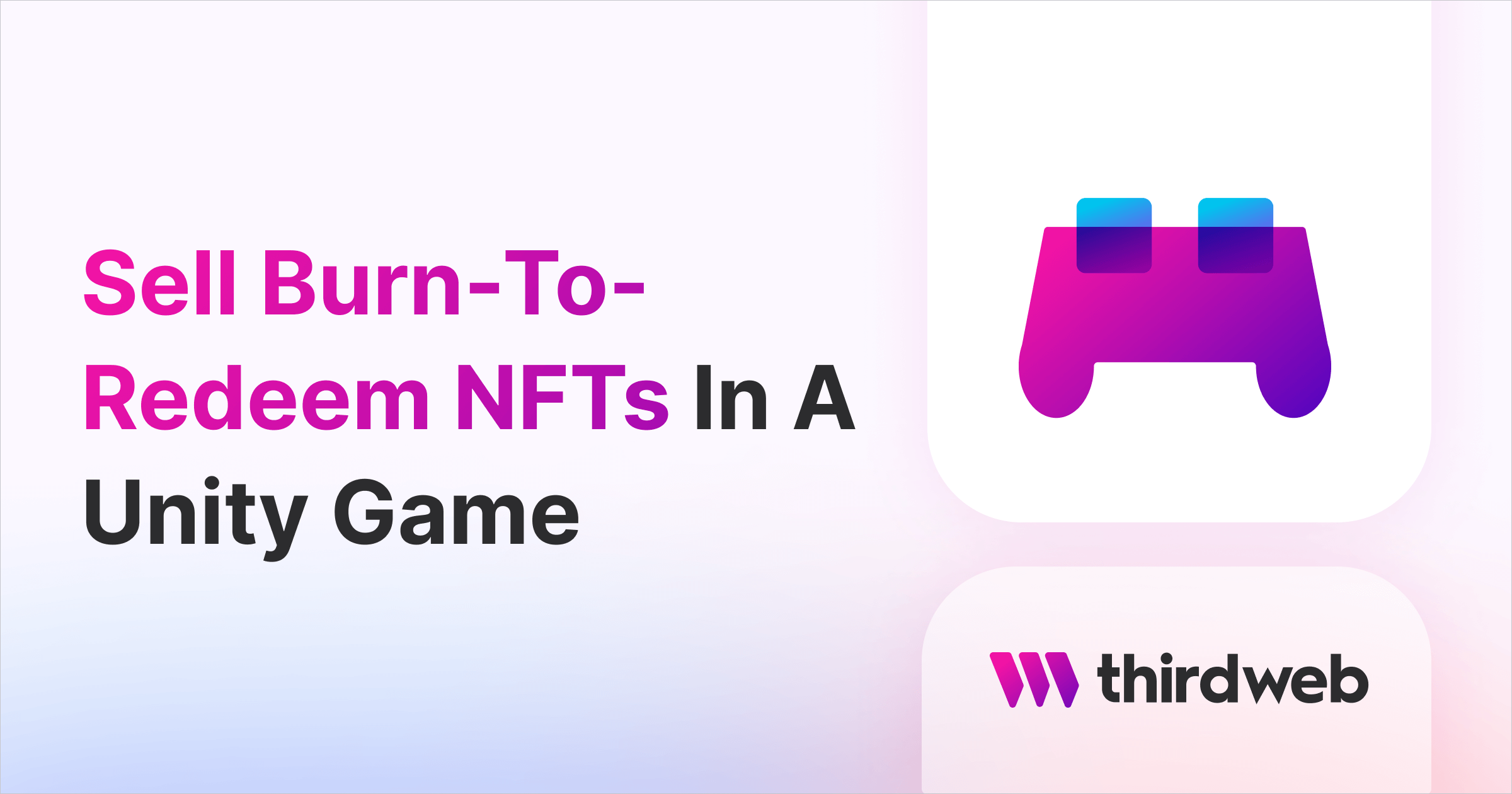 Create Burn-To-Redeem NFTs For A Unity Game - thirdweb Guides