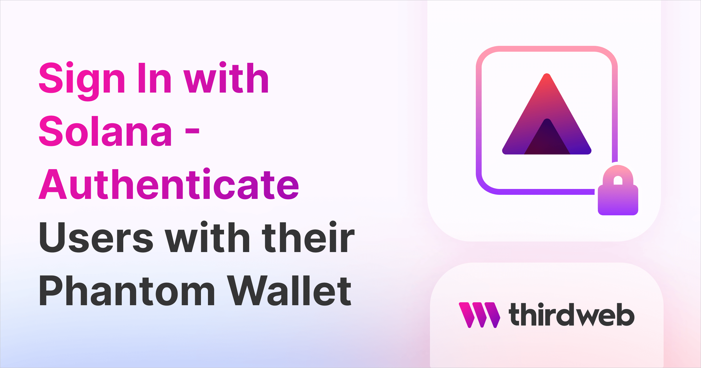Sign In with Solana - Authenticate Users with their Phantom Wallet - thirdweb Guides