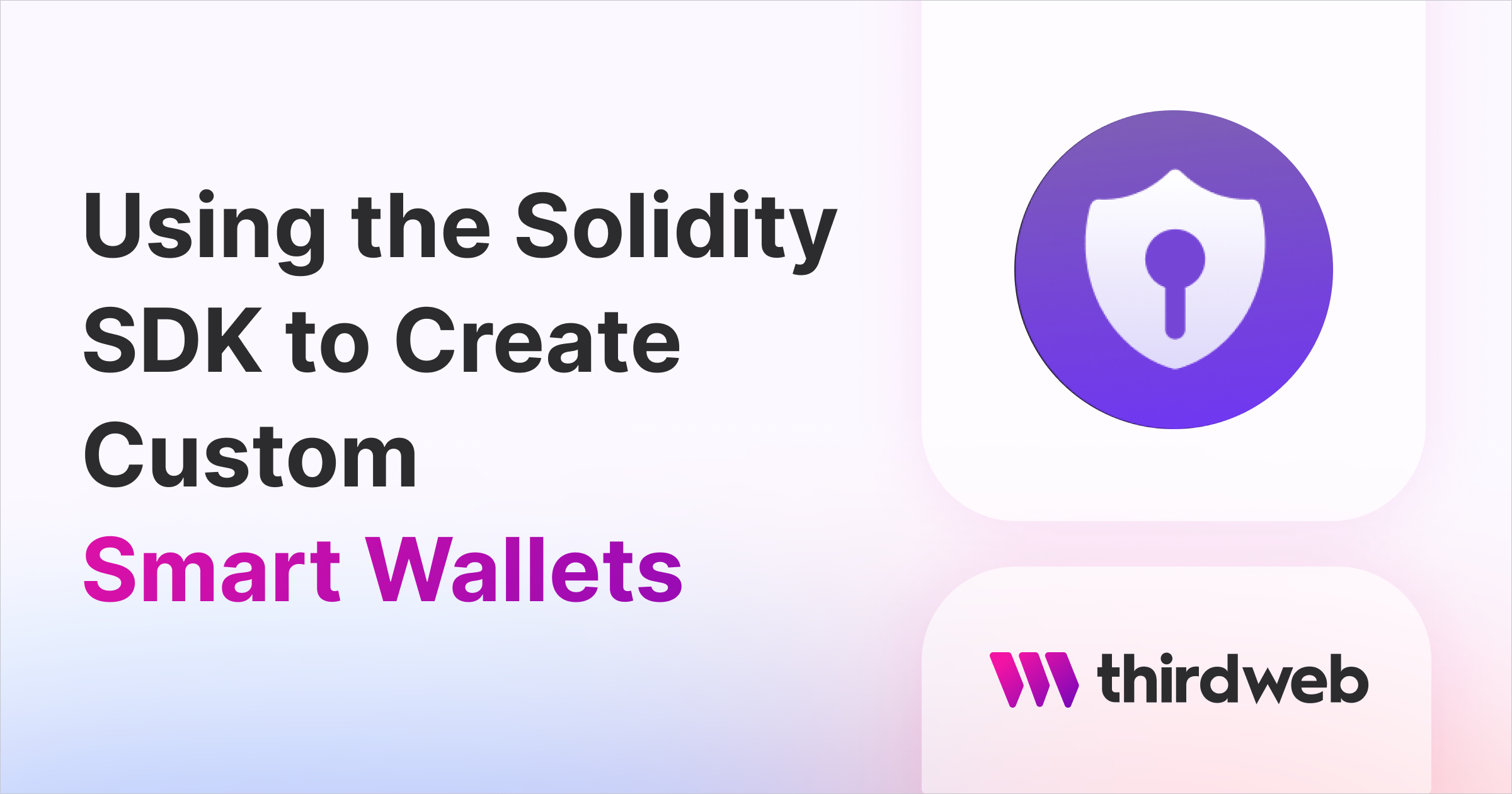 How to Extend the Base Smart Wallet Contracts Using the Solidity SDK