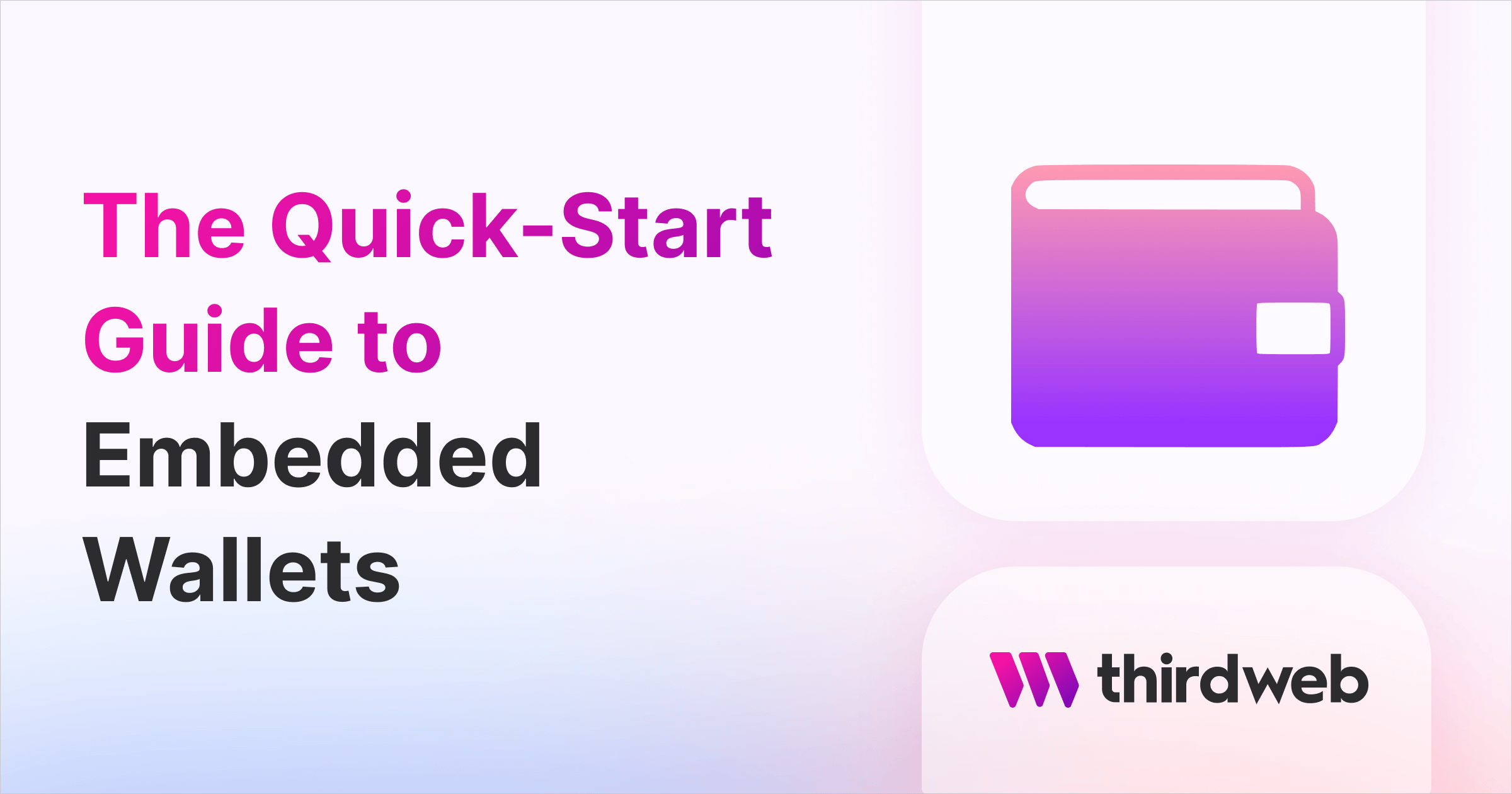 The Quick-Start Guide to Embedded Wallets