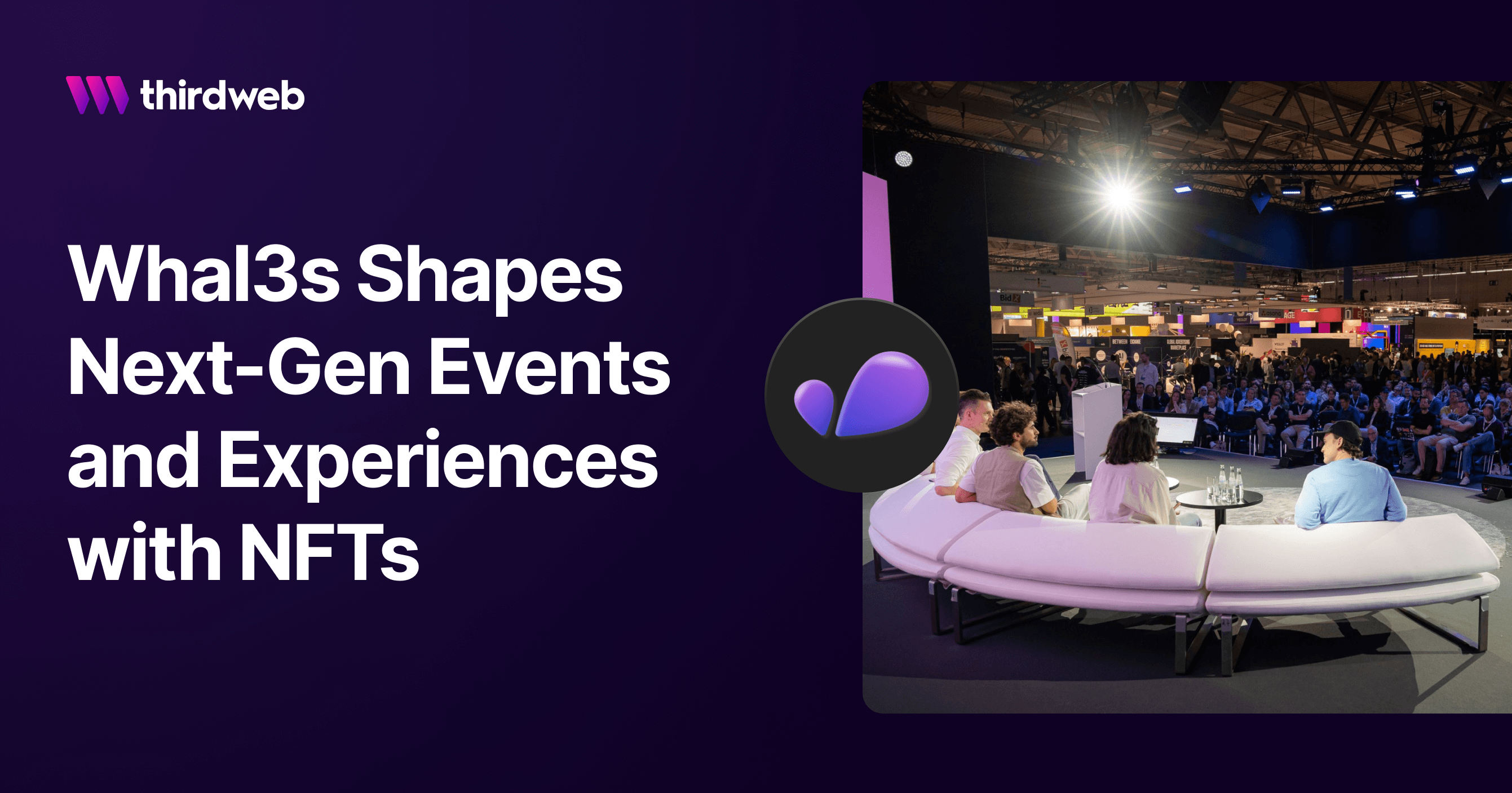 Whal3s Shapes Next-Gen Events & Experiences with NFTs