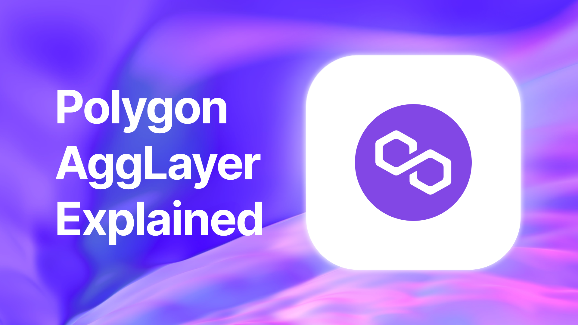 Understanding the Polygon AggLayer