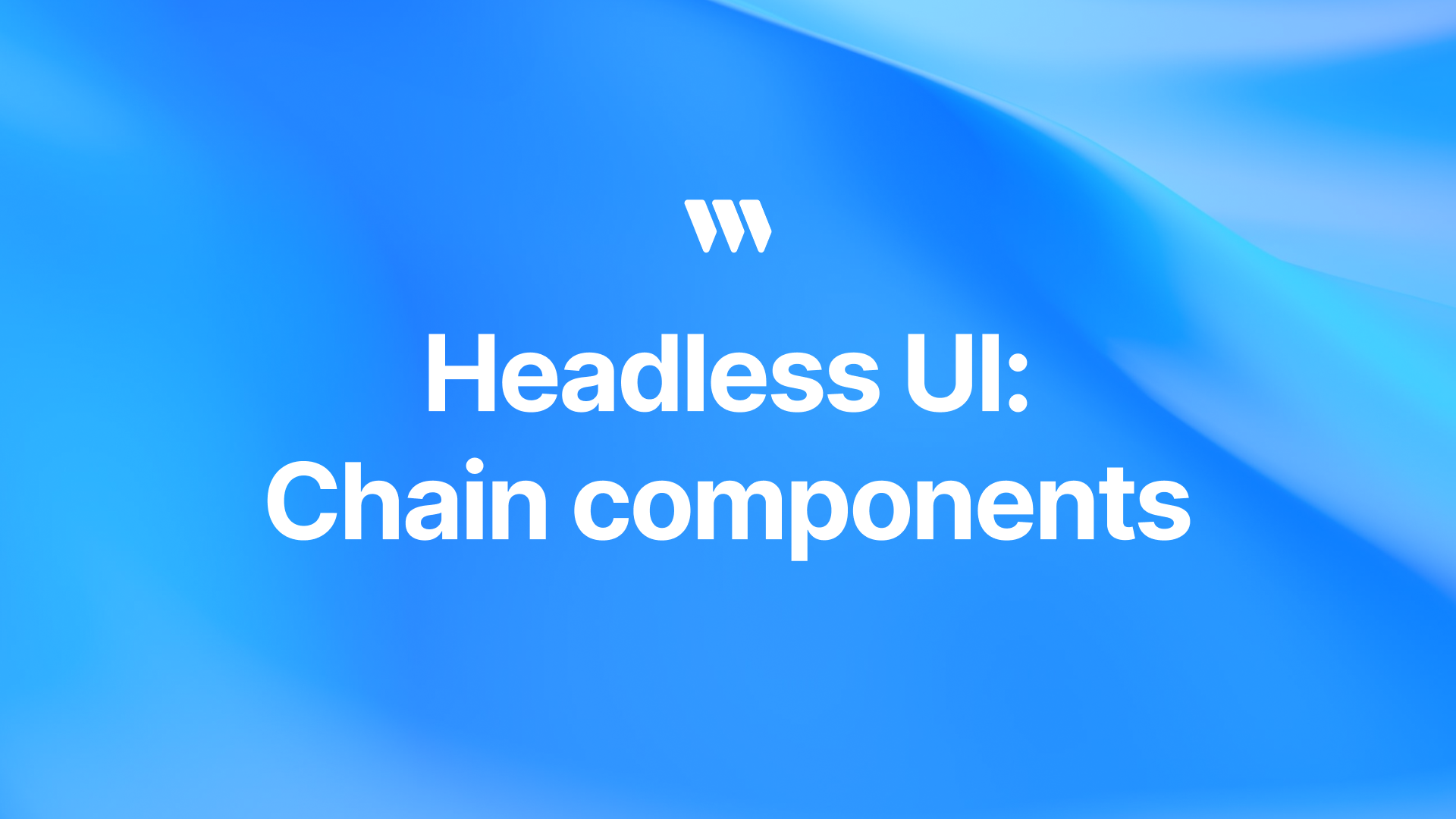 Headless UI: Chain components