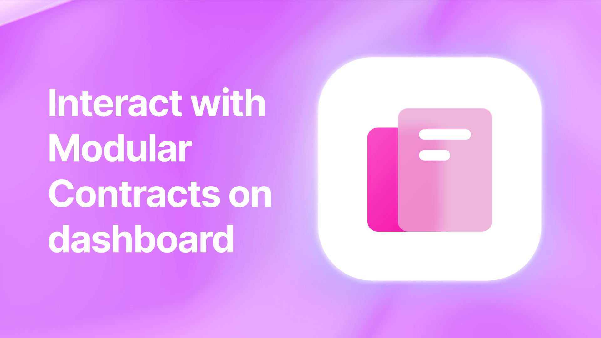 Interact with Modular Contracts on dashboard