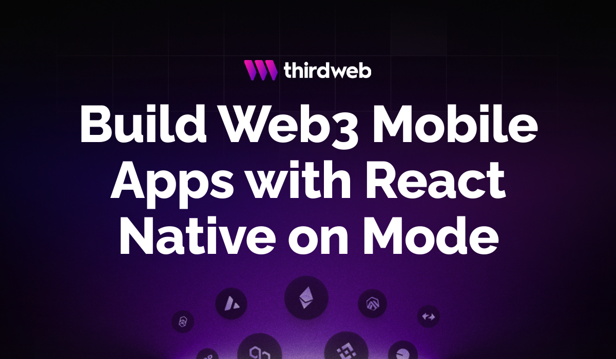 Build Web3 Mobile Apps with React Native on Mode