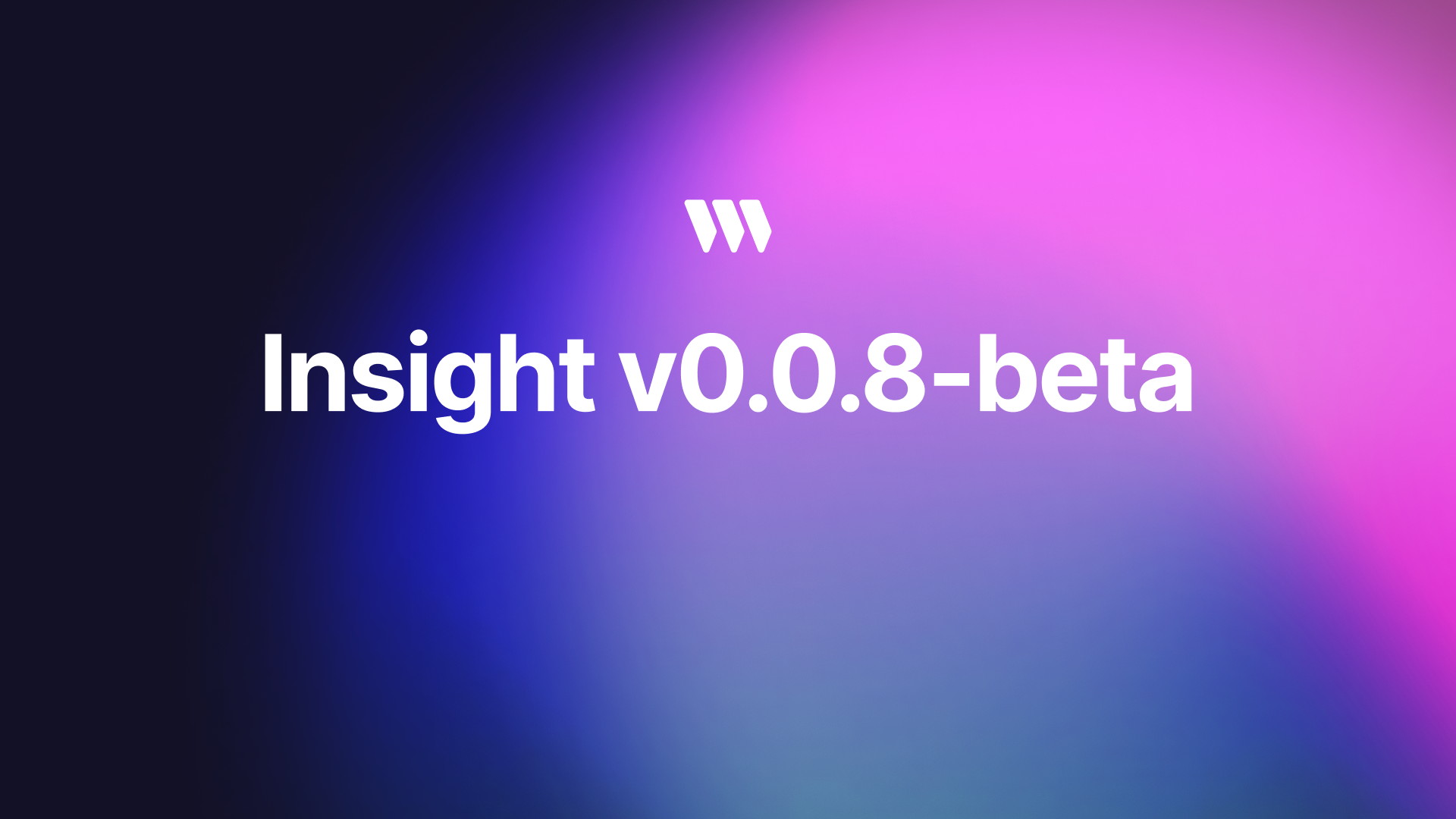 Insight v0.0.8-beta