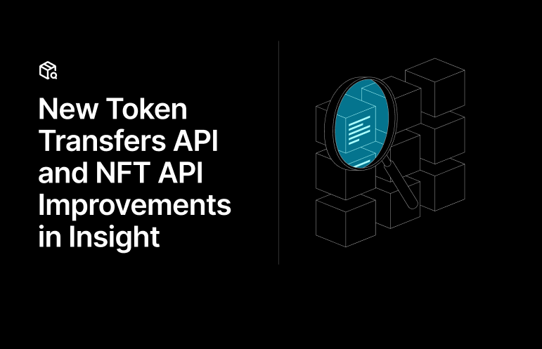 New Token Transfers API and NFT API Improvements in Insight