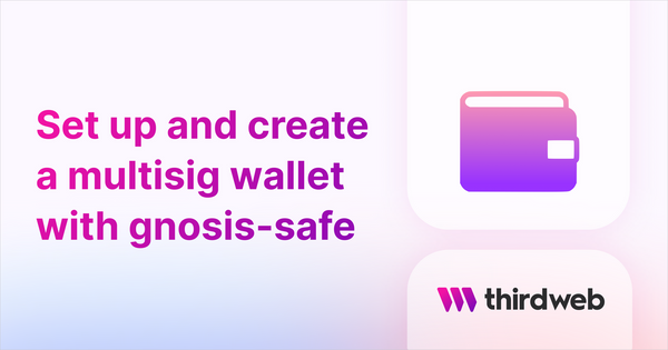How to Set Up a Multi-Signature Wallet using Gnosis-safe
