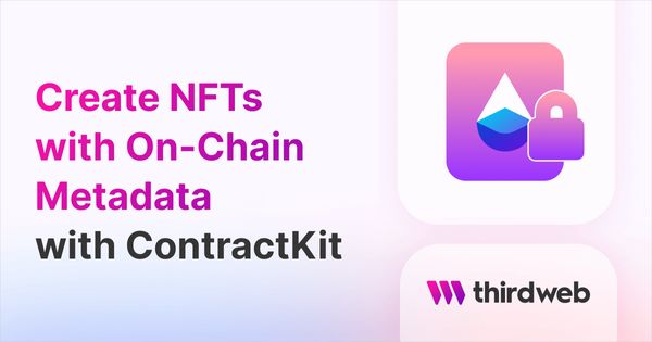 How To Create On-Chain NFTs With ContractKit - thirdweb Guides