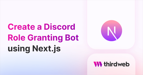 Create A Discord Bot That Gives NFT Holders A Role - thirdweb Guides