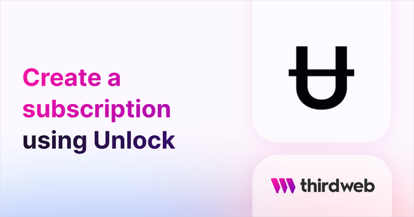 Build an NFT Subscription using Unlock - thirdweb Guides