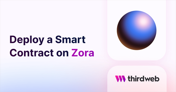 Deploy a Smart Contract and Build a Web3 App on Zora Blockchain
