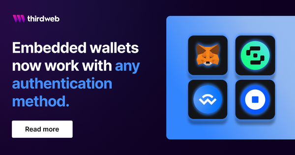 Embedded wallets now work with any authentication method