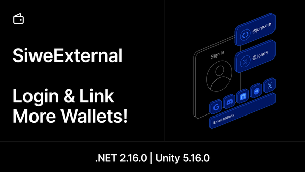 .NET/Unity - Enhancing In-App & Ecosystem Wallet Authentication Methods & Compatibility