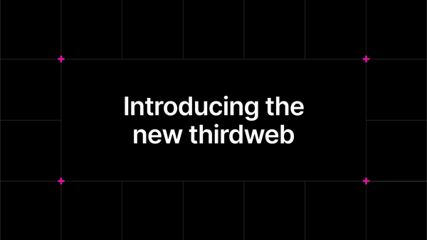 Introducing the new thirdweb